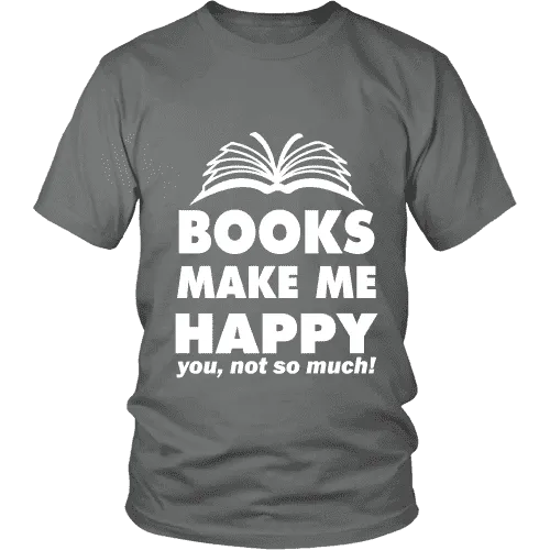 Books make me happy Unisex T-shirt
