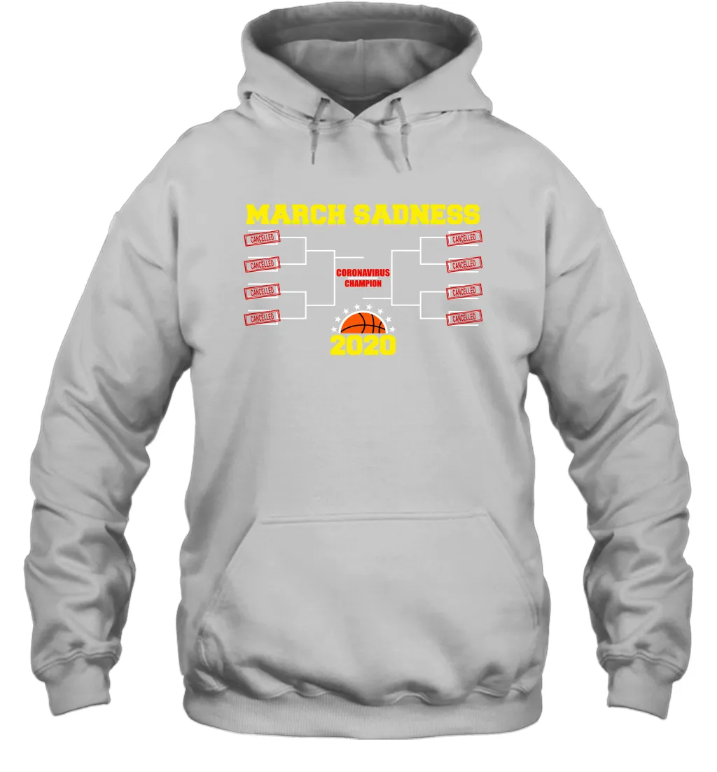 March Sadness 2020 Madness Basketball Coronacation Hoodie